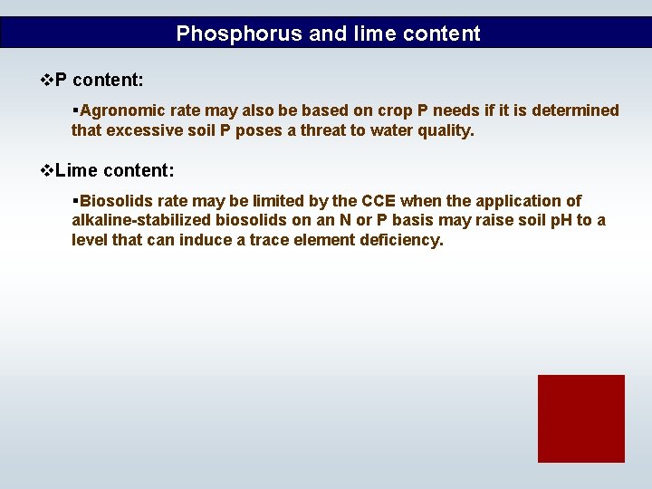 Phosphorus and lime content v. P content: §Agronomic rate may also be based on