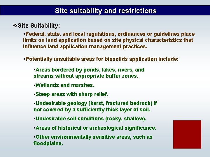 Site suitability and restrictions v. Site Suitability: §Federal, state, and local regulations, ordinances or