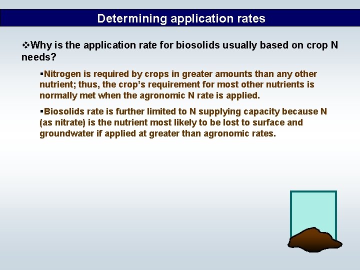 Determining application rates v. Why is the application rate for biosolids usually based on