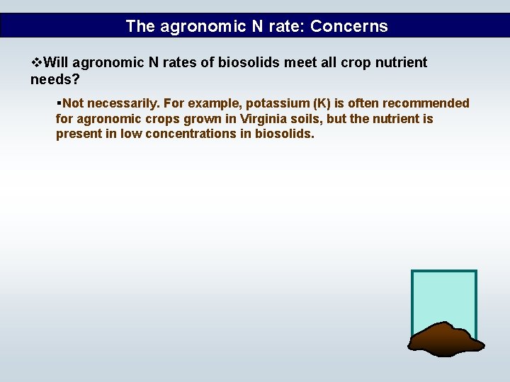 The agronomic N rate: Concerns v. Will agronomic N rates of biosolids meet all