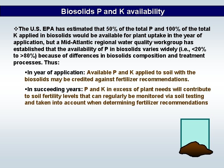 Biosolids P and K availability v. The U. S. EPA has estimated that 50%