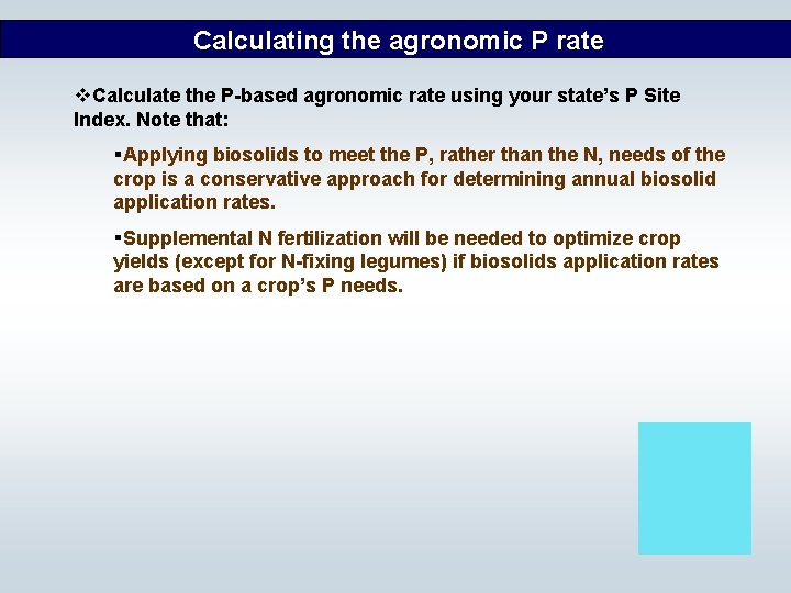 Calculating the agronomic P rate v. Calculate the P-based agronomic rate using your state’s