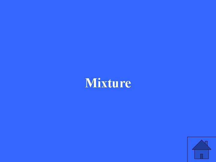 Mixture 