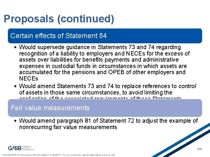 Proposals (continued) Certain effects of Statement 84 Would supersede guidance in Statements 73 and