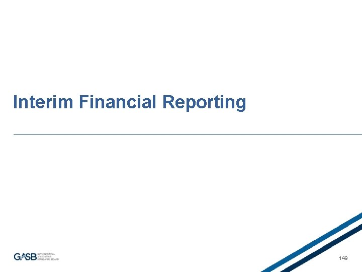 Interim Financial Reporting 149 