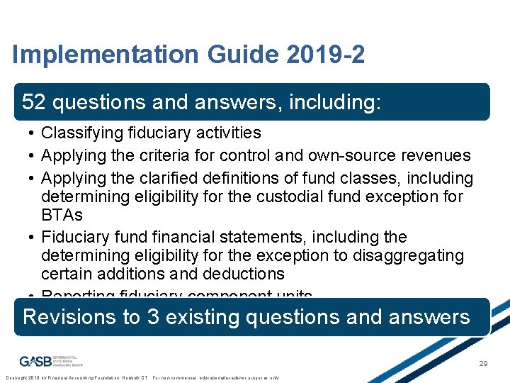 Implementation Guide 2019 -2 52 questions and answers, including: • Classifying fiduciary activities •