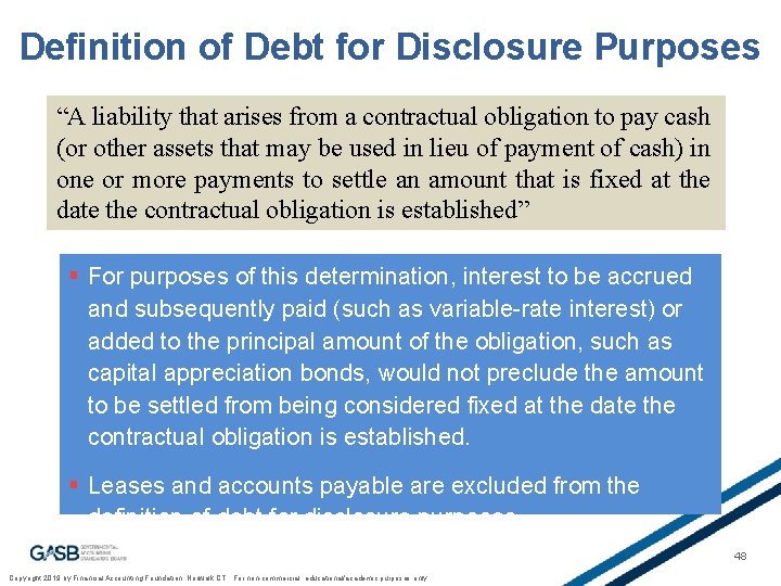 Definition of Debt for Disclosure Purposes “A liability that arises from a contractual obligation