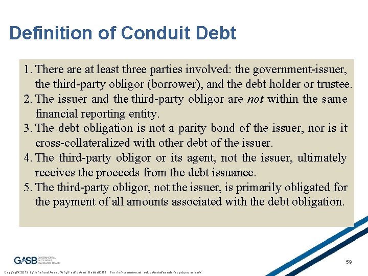 Definition of Conduit Debt 1. There at least three parties involved: the government-issuer, the