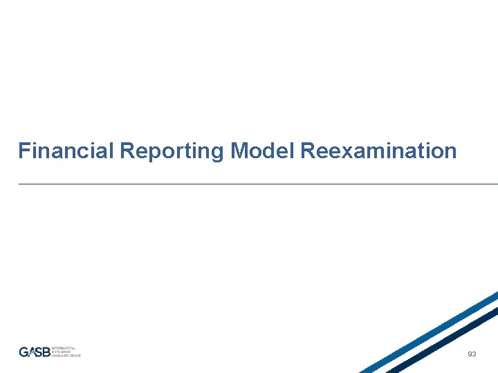 Financial Reporting Model Reexamination 93 