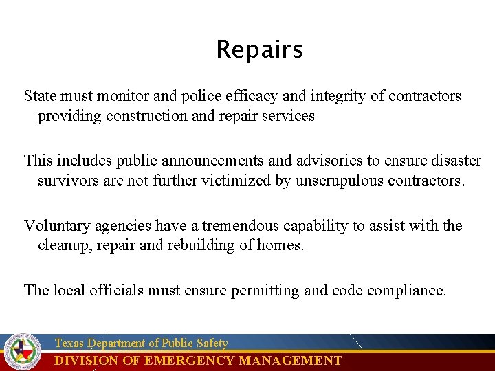 Repairs State must monitor and police efficacy and integrity of contractors providing construction and