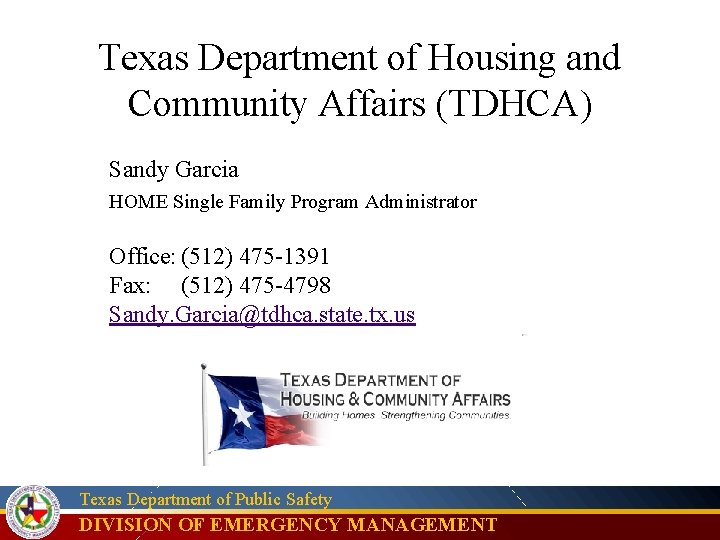 Texas Department of Housing and Community Affairs (TDHCA) Sandy Garcia HOME Single Family Program