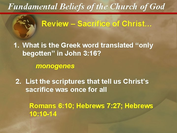 Fundamental Beliefs of the Church of God Review – Sacrifice of Christ… 1. What