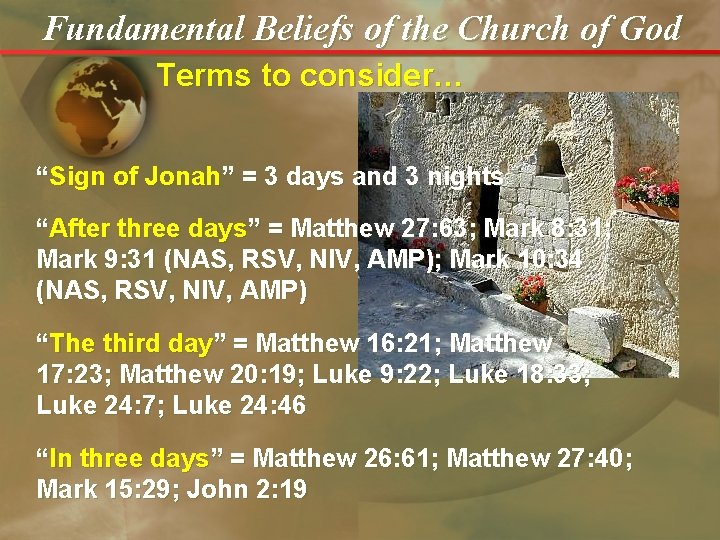 Fundamental Beliefs of the Church of God Terms to consider… “Sign of Jonah” =