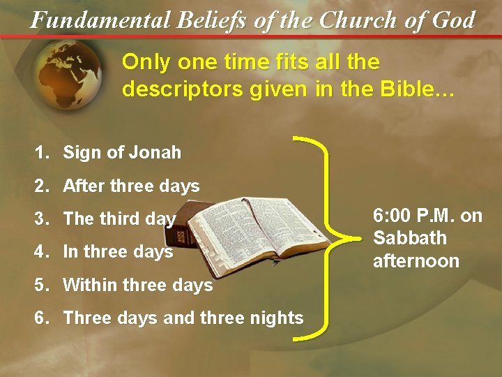 Fundamental Beliefs of the Church of God Only one time fits all the descriptors