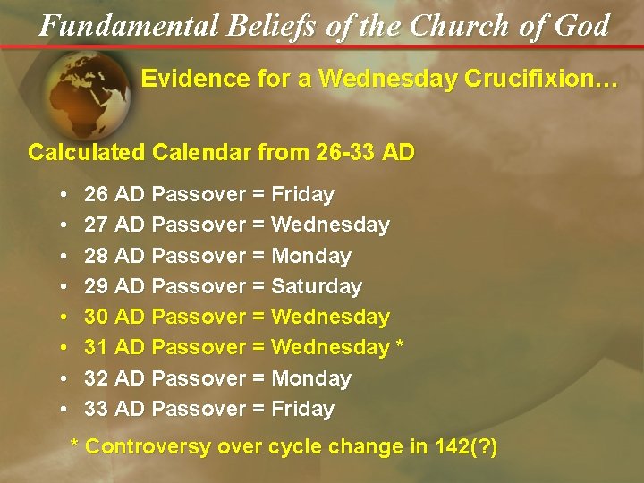 Fundamental Beliefs of the Church of God Evidence for a Wednesday Crucifixion… Calculated Calendar