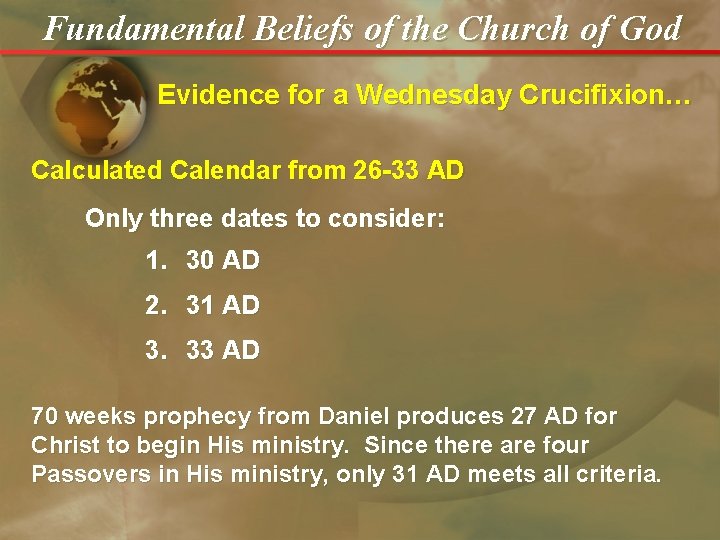 Fundamental Beliefs of the Church of God Evidence for a Wednesday Crucifixion… Calculated Calendar