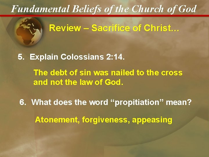 Fundamental Beliefs of the Church of God Review – Sacrifice of Christ… 5. Explain