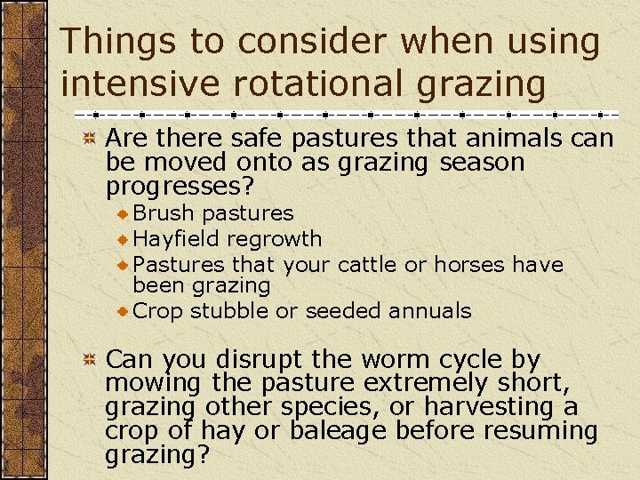 Things to consider when using intensive rotational grazing Are there safe pastures that animals