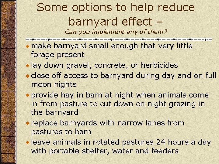 Some options to help reduce barnyard effect – Can you implement any of them?