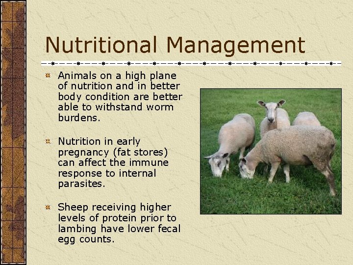 Nutritional Management Animals on a high plane of nutrition and in better body condition