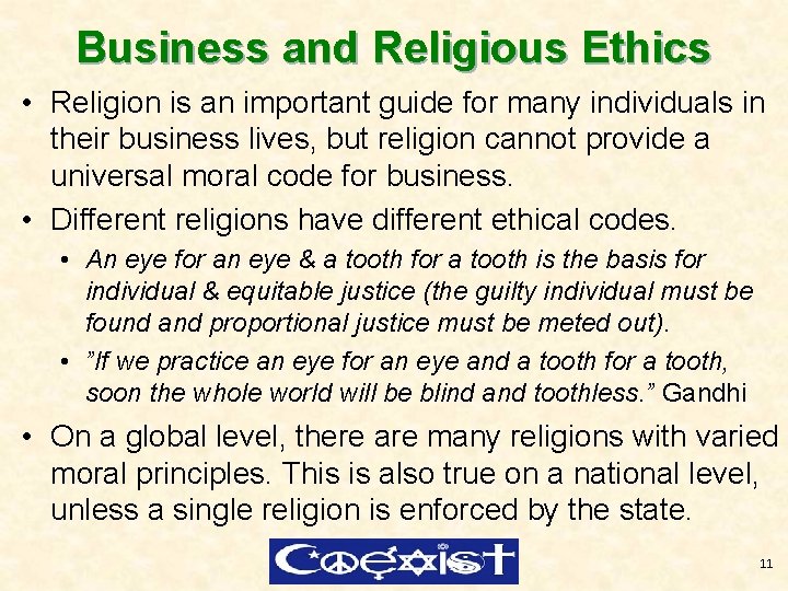 Business and Religious Ethics • Religion is an important guide for many individuals in