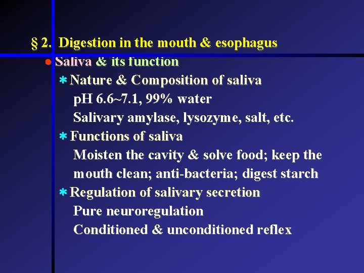 § 2. Digestion in the mouth & esophagus Saliva & its function * Nature § 2. Digestion in the mouth & esophagus Saliva & its function * Nature