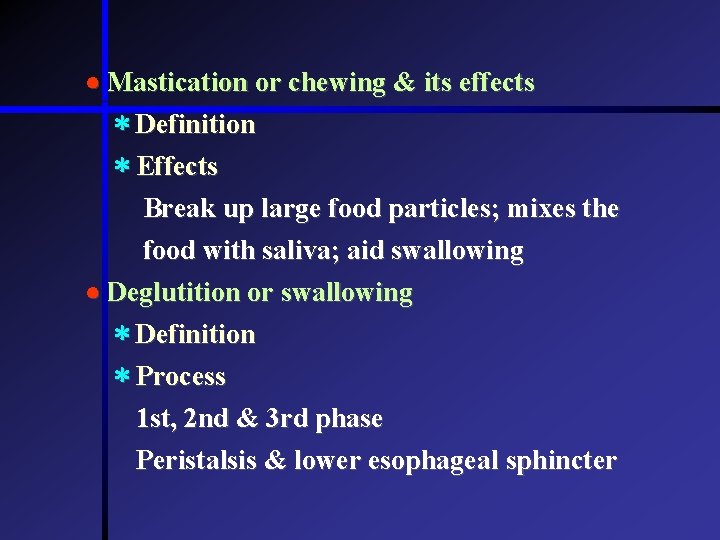 Mastication or chewing & its effects * Definition * Effects Break up large  Mastication or chewing & its effects * Definition * Effects Break up large
