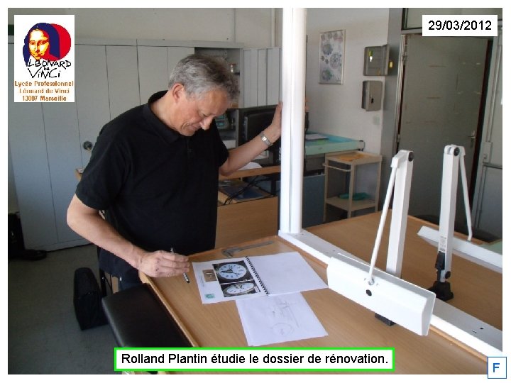 29/03/2012 Rolland Plantin étudie le dossier de rénovation. F 