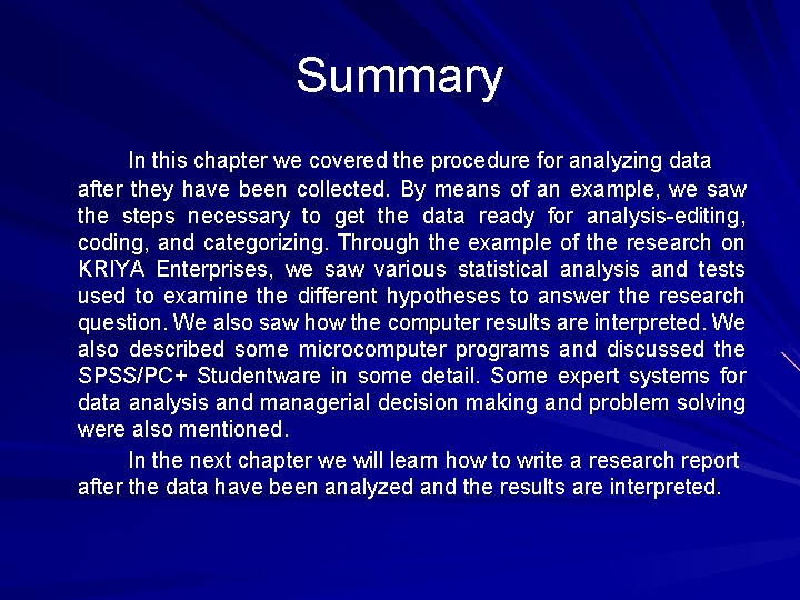 Summary In this chapter we covered the procedure for analyzing data after they have