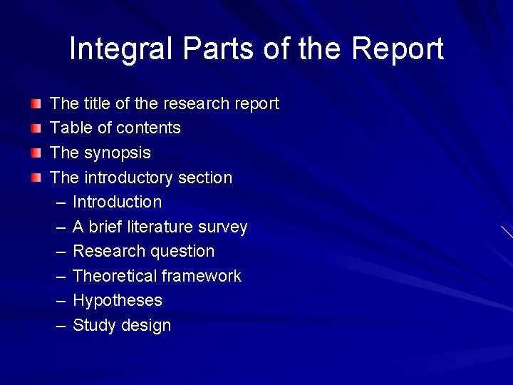 Integral Parts of the Report The title of the research report Table of contents