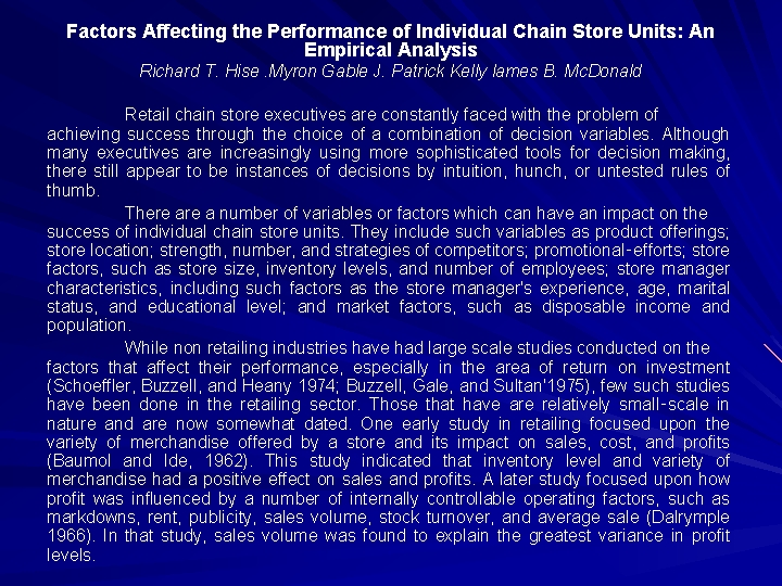 Factors Affecting the Performance of Individual Chain Store Units: An Empirical Analysis Richard T.