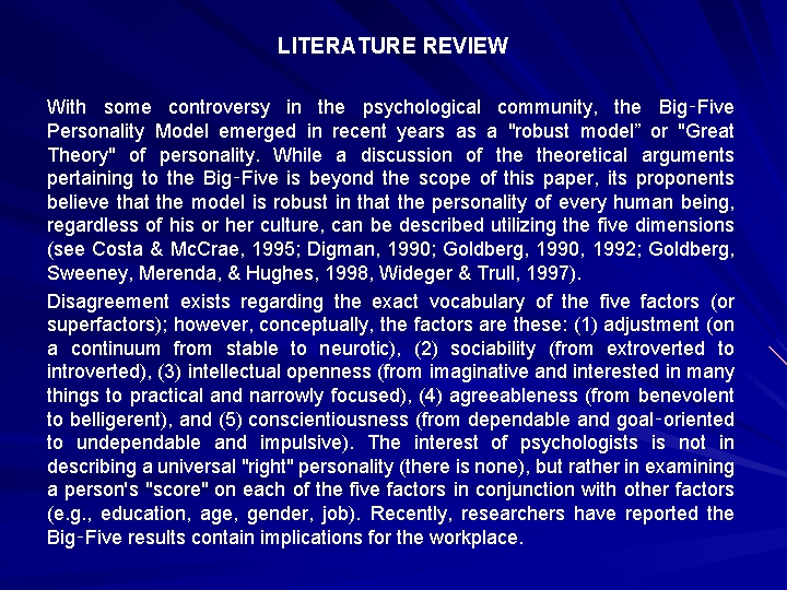 LITERATURE REVIEW With some controversy in the psychological community, the Big‑Five Personality Model emerged