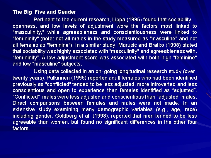 The Big‑Five and Gender Pertinent to the current research, Lippa (1995) found that sociability,