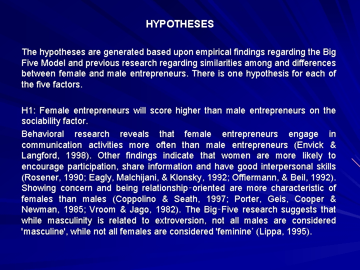 HYPOTHESES The hypotheses are generated based upon empirical findings regarding the Big Five Model
