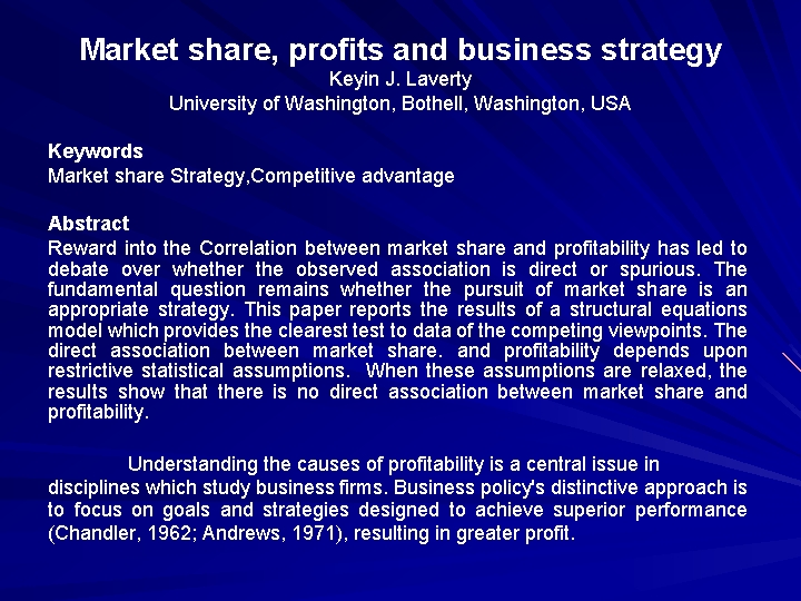 Market share, profits and business strategy Keyin J. Laverty University of Washington, Bothell, Washington,