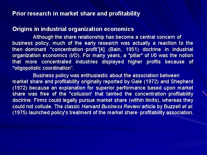 Prior research in market share and profitability Origins in industrial organization economics Although the