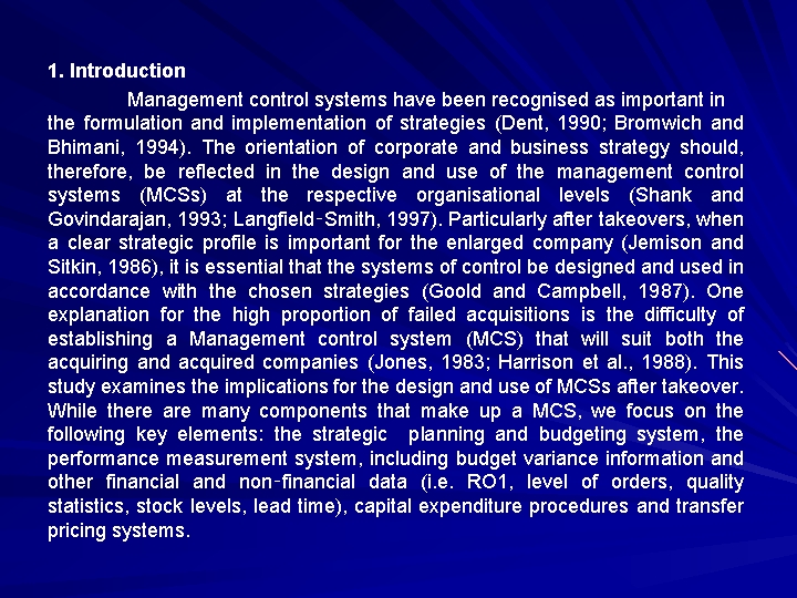 1. Introduction Management control systems have been recognised as important in the formulation and