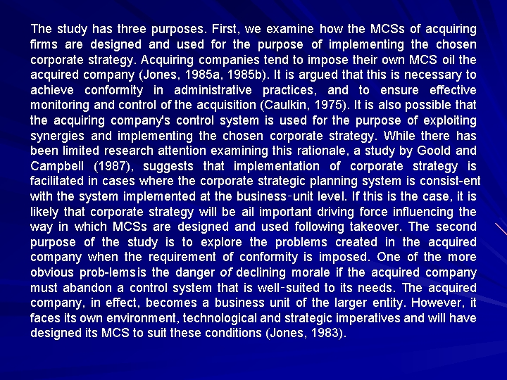 The study has three purposes. First, we examine how the MCSs of acquiring firms