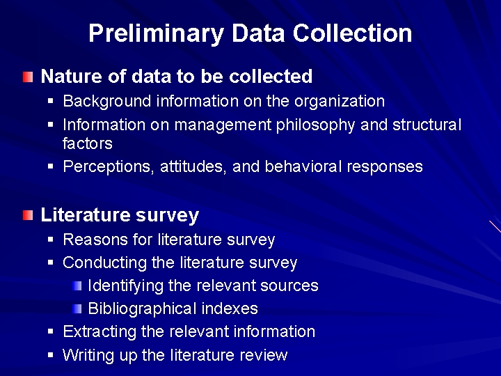 Preliminary Data Collection Nature of data to be collected § Background information on the