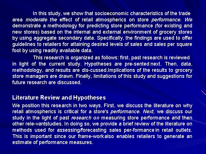 In this study, we show that socioeconomic characteristics of the trade area moderate the