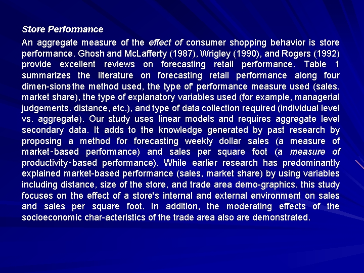 Store Performance An aggregate measure of the effect of consumer shopping behavior is store