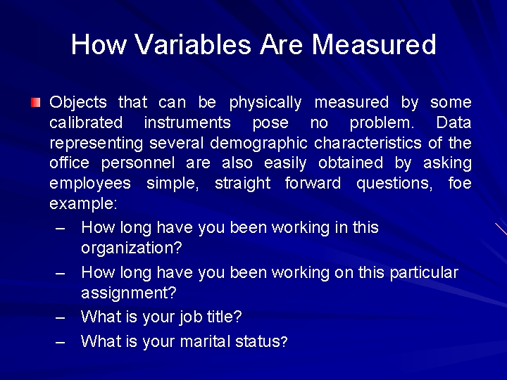 How Variables Are Measured Objects that can be physically measured by some calibrated instruments