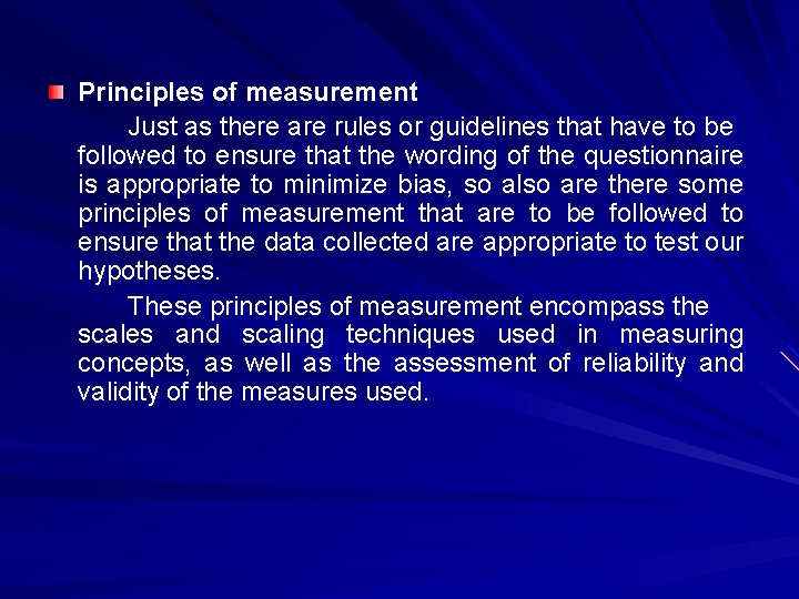 Principles of measurement Just as there are rules or guidelines that have to be