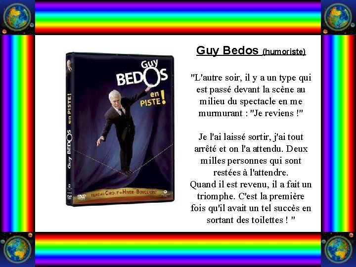 Guy Bedos (humoriste) "L'autre soir, il y a un type qui est passé devant