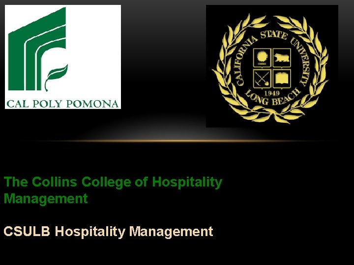 The Collins College of Hospitality Management CSULB Hospitality Management 