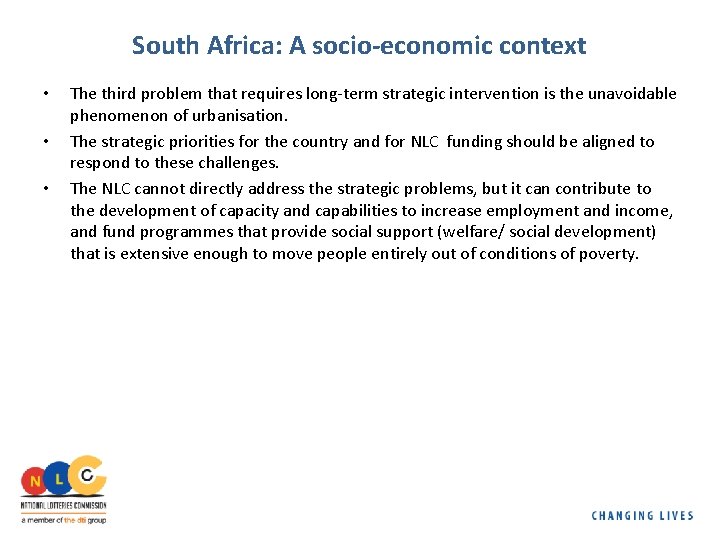 South Africa: A socio-economic context • • • The third problem that requires long-term