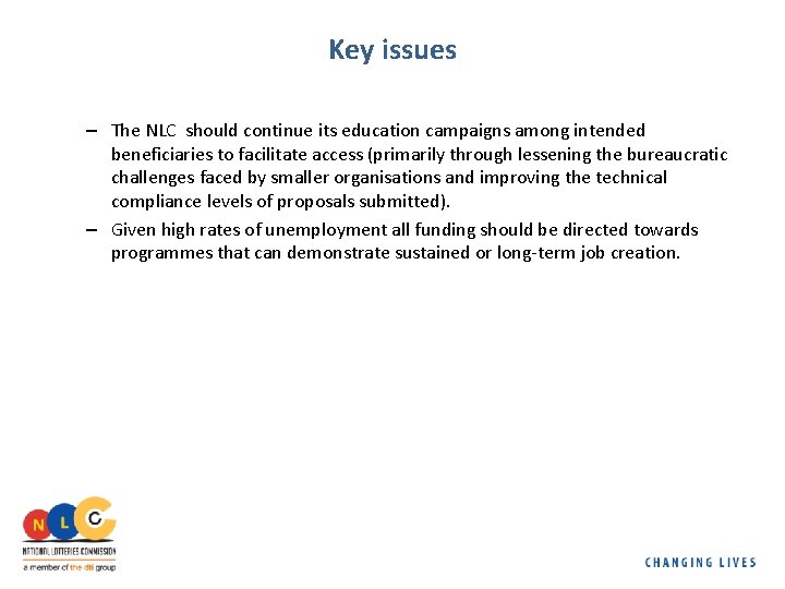 Key issues – The NLC should continue its education campaigns among intended beneficiaries to