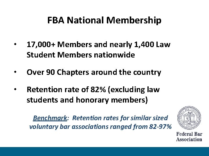 FBA National Membership • 17, 000+ Members and nearly 1, 400 Law Student Members