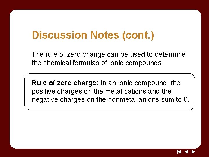 Discussion Notes (cont. ) The rule of zero change can be used to determine