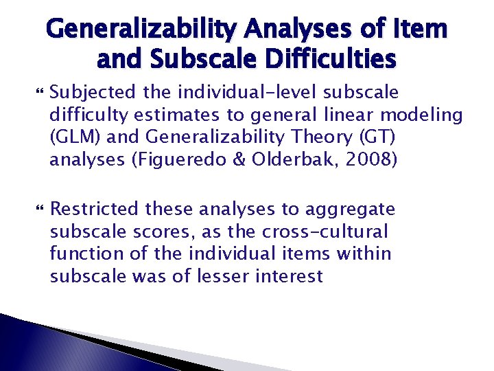 Generalizability Analyses of Item and Subscale Difficulties Subjected the individual-level subscale difficulty estimates to